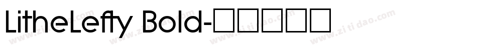 LitheLefty Bold字体转换